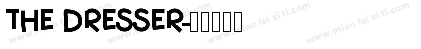 THE DRESSER字体转换